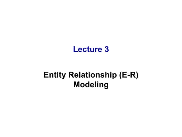 Lecture 03 data abstraction and er model