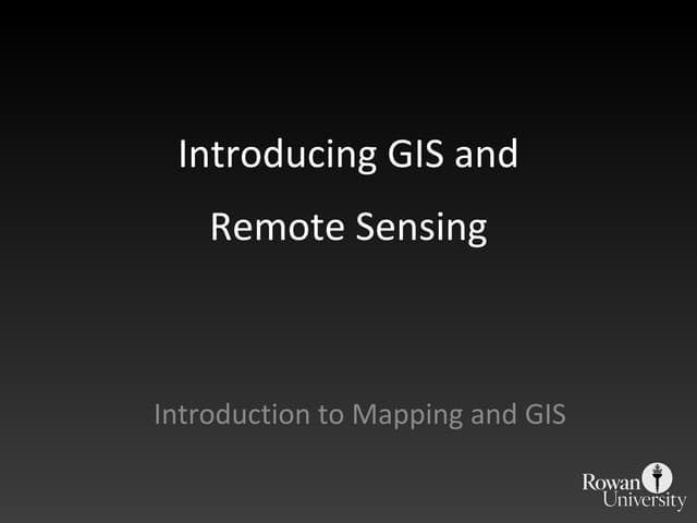 Intro to GIS and Remote Sensing