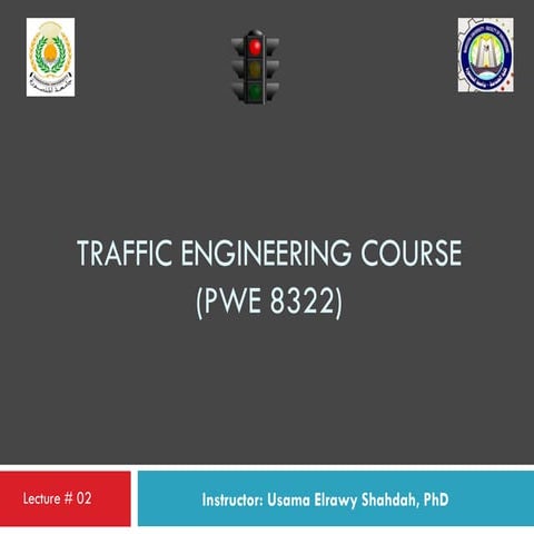 Lecture 03 Intersection Control (Traffic Engineering هندسة المرور & Dr. Usama...