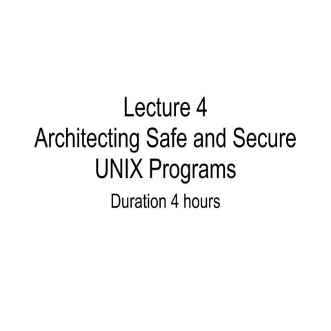 Lecture 4: Architecture and secure Unix Programs | PPT