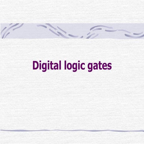 Digital logic gates and Boolean algebra | PPT