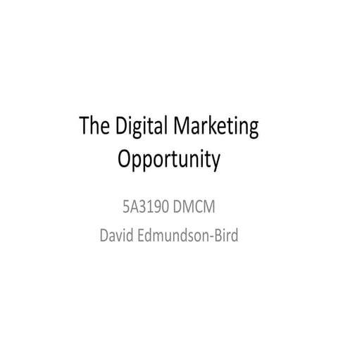 Lecture 04 The Digital Marketing Opportunity