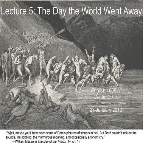 Lecture 05 - The Day the World Went Away