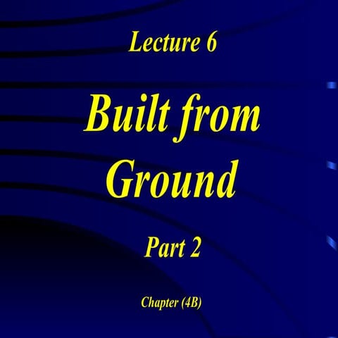 Lecture06 Built From The Ground B Ym