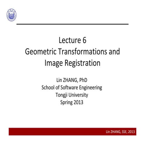 Lecture 06 geometric transformations and image registration