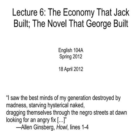Lecture 06 - The Economy That Jack Built; The Novel That George Built (18 Apr...