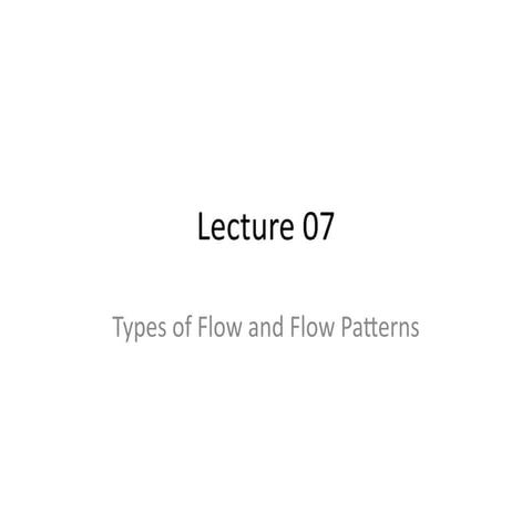 Flow patterns and types of flow | PPTX
