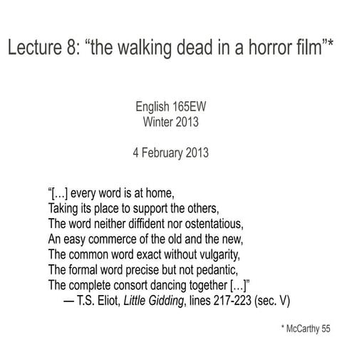 Lecture 08 - “the walking dead in a horror film”