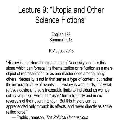 Lecture 09 - "Utopia and Other Science Fictions"