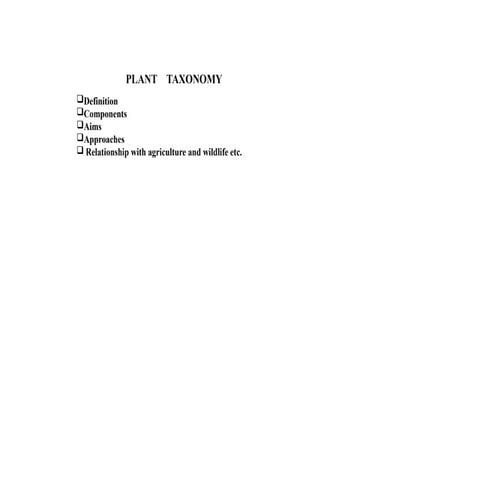 Plant Taxonomy - defination, components, aims and approaches. | PPTX