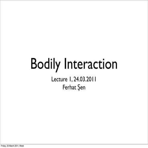 Bodily Interaction Lecture 1 Slides