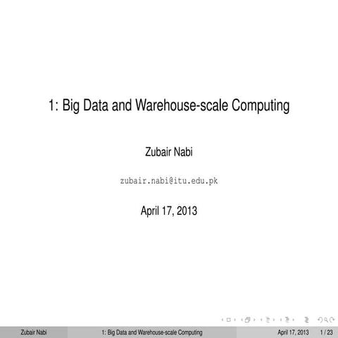 Topic 1: Big Data and Warehouse-scale Computing