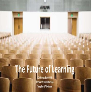 Lecture 1: Future of Learning: Introduction