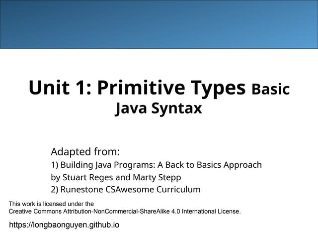 Unit 1: Primitive Types - Basic Java Syntax | PPT