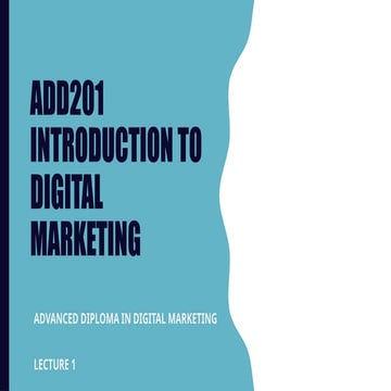 Lecture 1 Introduction to Digital Marketing