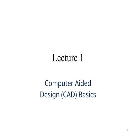 Lecture 1  solidworks about cad and cam.pptx