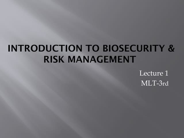 Introduction to biosafety and Risk management