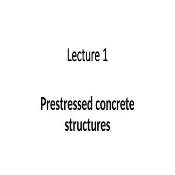 Lecture 1. Introduction to Prestress.pptx