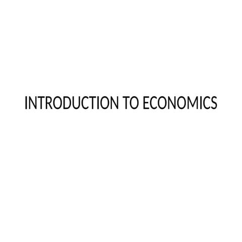 Lecture 1: The Introduction to Economics