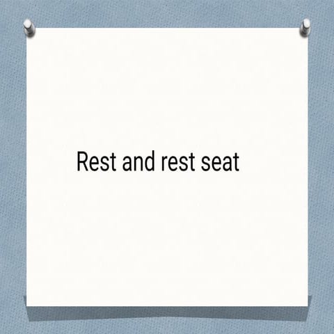 Rest and rest seats | PPTX