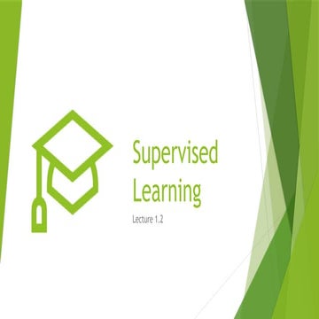 Lecture 1.2 - Machine Learning Supervised Learning.pptx