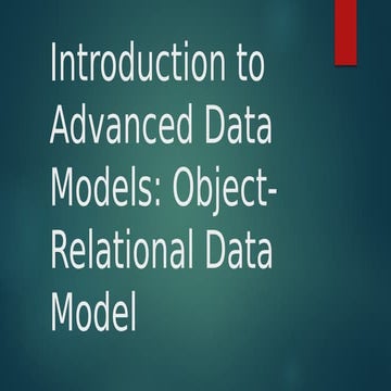 Introduction to Advanced Data Models: Object- Relational Data Model | PDF