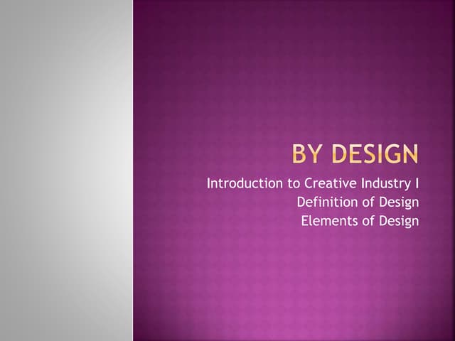 Lecture 1 a definition of design its elements and principle