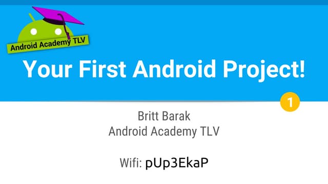 Lecture #1  Creating your first android project