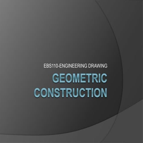 Lecture 1- Geometric Construction (1).pptx