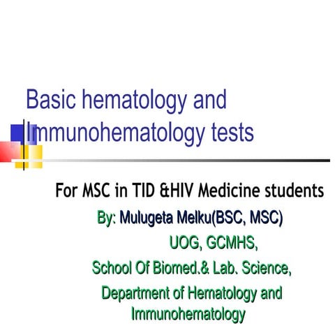 Lecture 1: Hematology introducion For TID and HIV Medicine MSc students
