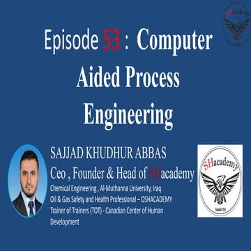 Episode 53 :  Computer Aided Process Engineering