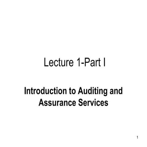 Lecture 1 introduction-to_audit_and_assurance