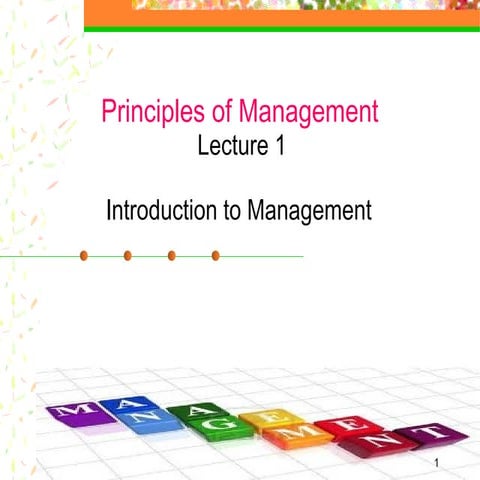 Principles of Management - Lecture 1  