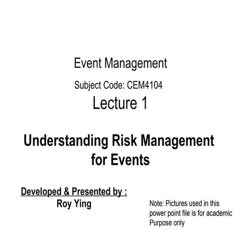 Lecture 1 understanding risk management for events | PPT