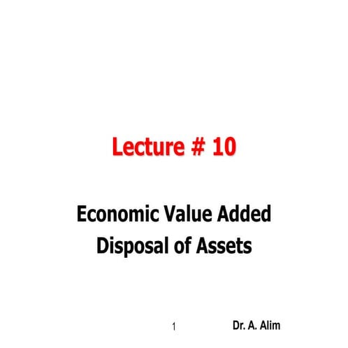 Lecture # 10 eva and disposal of assets
