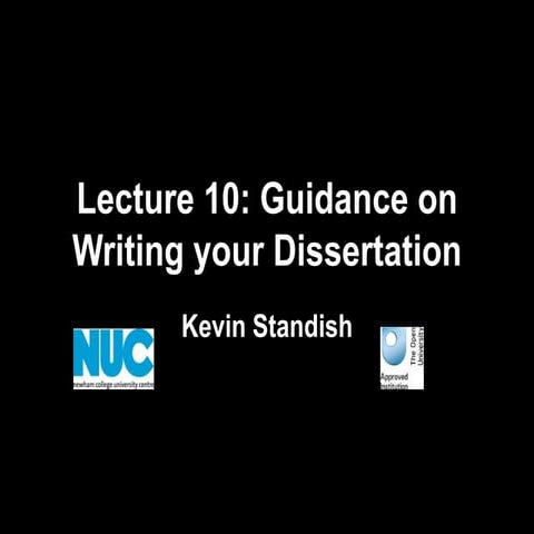 Lecture 10 guidence on writing your dissertation