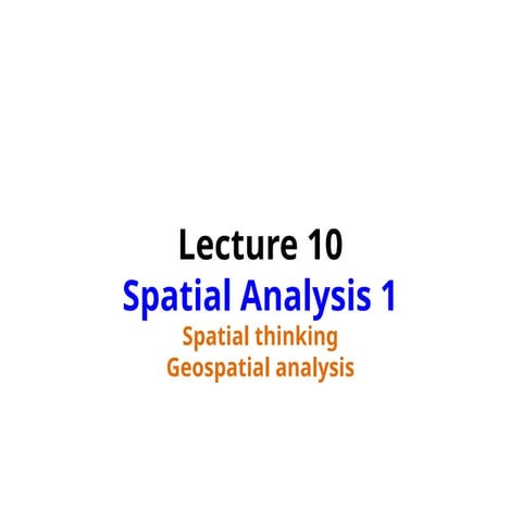 SPATIAL ANALYSIS1LECTURE 10 SECOND YEAR UKZN