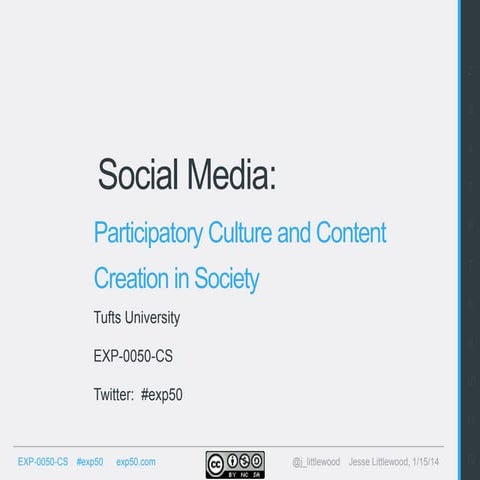 Social Media Intro -- Tufts University EXP-50-CS Spring 2014 -- Lecture 1
