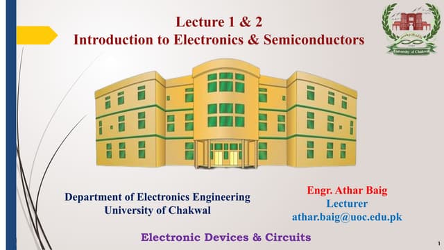 Lecture # 1 Introduction to Electronics (Semiconductors)
