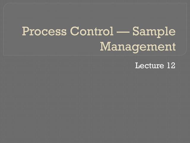 The Process Control and Sample Management