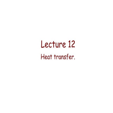 Lecture 12   heat transfer.
