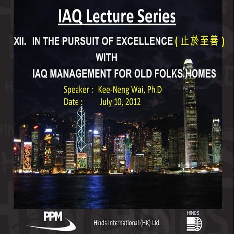 Lecture 12   in the pursuit of excellence iaq management for old folks homes