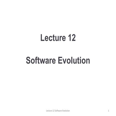 Lecture 12 Software Engineering Evolution