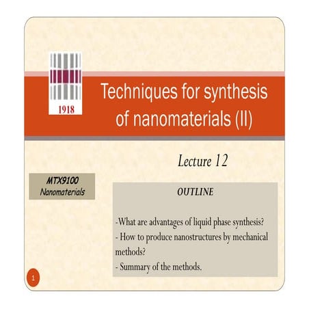 Techniques for synthesis of nanomaterials (II) 