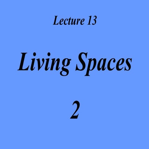 Lecture13 Living Spaces B Sr