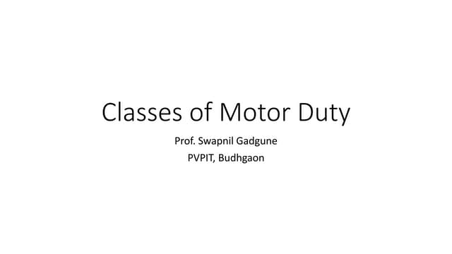 Lecture 13 types of motor duty