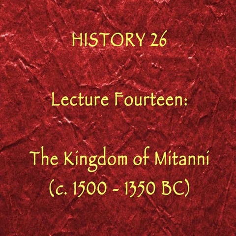 Lecture 14 kingdom of mitanni (b) | PPT