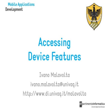 Accessing Device Features