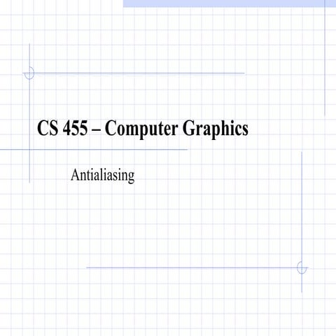 Lecture15 anti aliasing