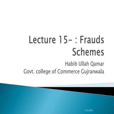 Lecture 15  fraud schemes - james a. hall book chapter 3